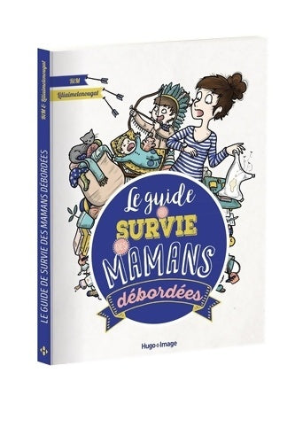 Livrenpoche : Le guide de survie des mamans débordées - Rim - Livre