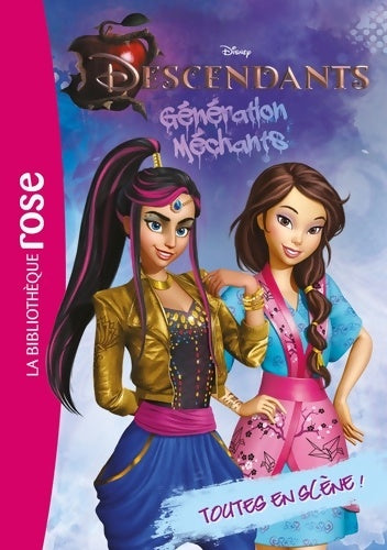 Livrenpoche : Descendants 03 - Toutes en scène ! - Disney - Livre