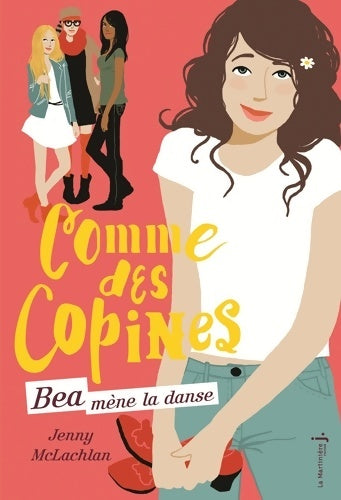 Livrenpoche : Béa mène la danse : Comme des copines Tome I - Jenny McLachlan - Livre