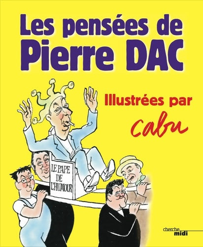 Livrenpoche : Les Pensées : Illustrées par Cabu - Pierre Dac - Livre