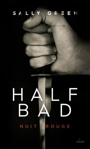 Livrenpoche : Half Bad Tome II : Nuit rouge - Sally Green - Livre