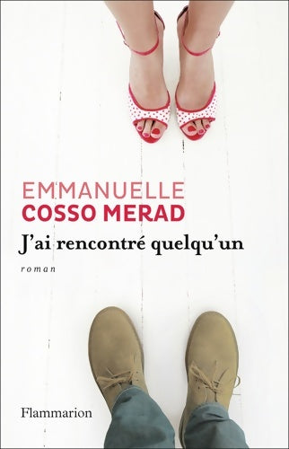 Livrenpoche : J'ai rencontré quelqu'un - Emmanuelle Cosso-Merad - Livre