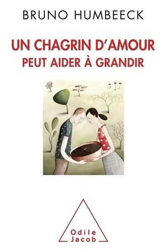 Livrenpoche : Un chagrin d'amour peut aider à grandir - Bruno Humbeeck - Livre
