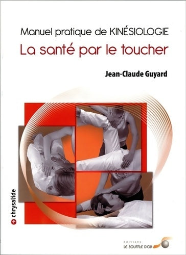 Livrenpoche : Manuel pratique de Kinésiologie - Jean-Claude Guyard - Livre