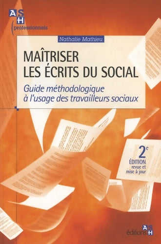 Livrenpoche : Maîtriser les écrits du social : Guide méthodologique à l'usage des travailleurs sociaux - Nathalie Mathieu - Livre