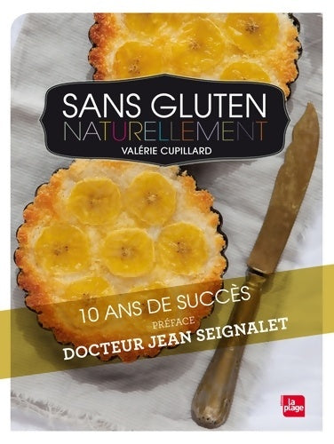 Livrenpoche : Sans gluten naturellement - ed illustree - Valérie Cupillard - Livre