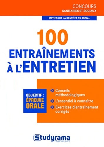 Livrenpoche : 100 entraînements à l'entretien : Concours sanitaires et sociaux - Louise Desfonds - Livre
