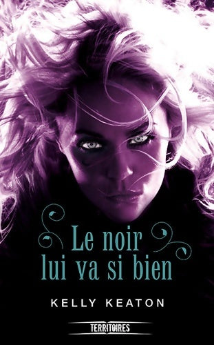 Livrenpoche : Le noir lui va si bien - Kelly Keaton - Livre