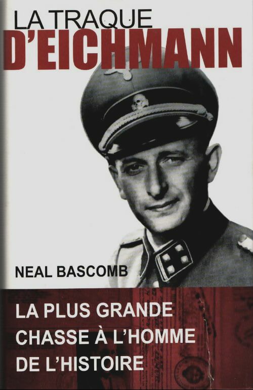 Livrenpoche : La traque d'Eichmann - Neal Bascomb - Livre