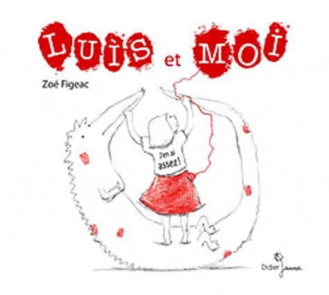 Livrenpoche : Luis et moi : J'en ai assez ! - Zoé Figeac - Livre