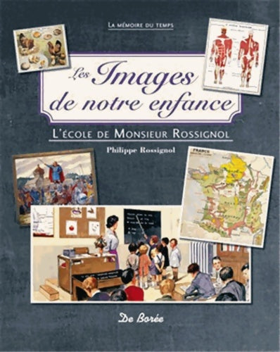 Livrenpoche : Images de Notre Enfance - Philippe Rossignol - Livre