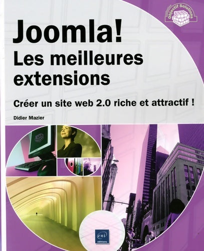 Livrenpoche : Joomla! Les Meilleures extensions - Créer un site Web 2. 0 riche et attractif ! - Didier Mazier - Livre