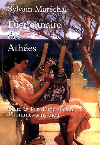 Livrenpoche : Dictionnaire des Athées : Anciens et modernes - Sylvain Maréchal - Livre