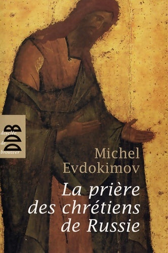 Livrenpoche : La prière des chrétiens de Russie - Michel Evdokimov - Livre