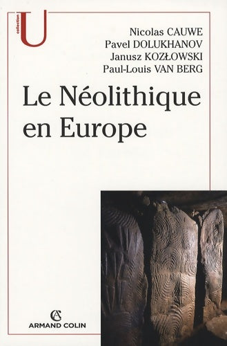 Livrenpoche : Le Néolithique en Europe - Nicolas Cauwe - Livre