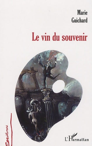 Livrenpoche : Le vin du souvenir - Marie Guichard - Livre