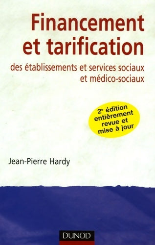 Livrenpoche : Financement et tarification des établissements et services sociaux et médico-sociaux - Jean-Pierre Hardy - Livre