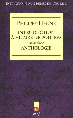 Livrenpoche : Introduction à Hilaire de Poitiers - Philippe Henne - Livre
