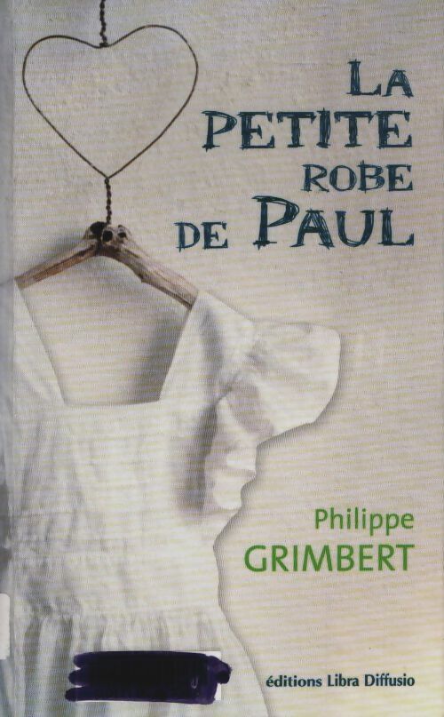 Livrenpoche : La petite robe de Paul - Philippe Grimbert - Livre