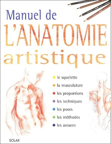 Livrenpoche : Manuel de l'anatomie artistique - Olivier Meyer - Livre