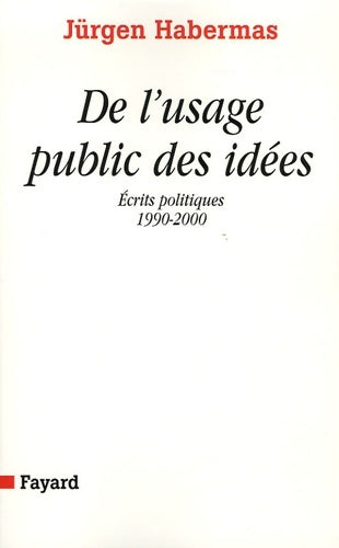 Livrenpoche : De l'usage public des idées : Ecrits politiques 1990-2000 - Jürgen Habermas - Livre