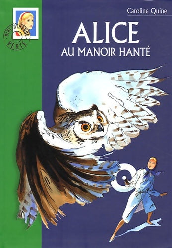 Livrenpoche : Alice au manoir hanté - Caroline Quine - Livre