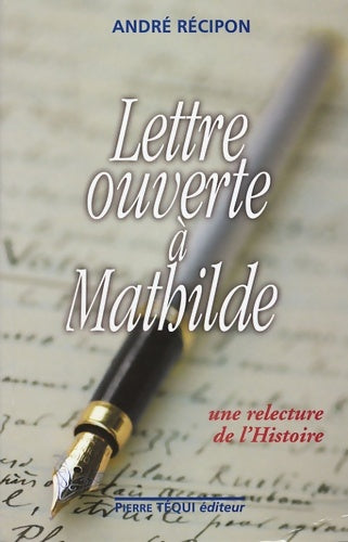 Livrenpoche : Lettre ouverte à Mathilde - André Récipon - Livre