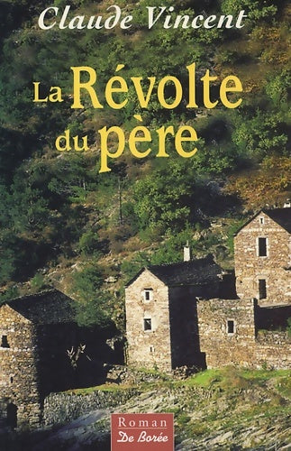 Livrenpoche : La Révolte du père - Claude Vincent - Livre