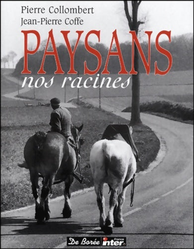 Livrenpoche : Paysans : Nos racines - Pierre Collombert - Livre