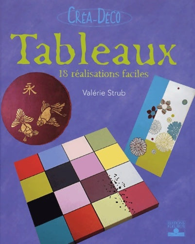 Livrenpoche : Tableaux : 18 réalisations faciles - Valérie Strub - Livre