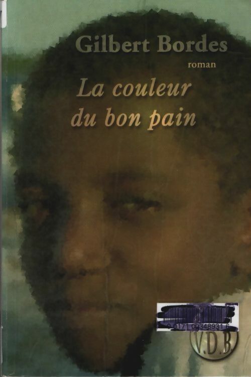 Livrenpoche : La couleur du bon pain - Gilbert Bordes - Livre