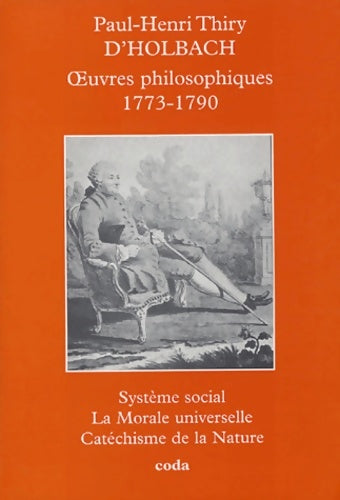 Livrenpoche : Oeuvres philosophiques 1773-1790 - Paul-Henri Dietrich Holbach - Livre