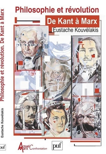 Livrenpoche : Philosophie et révolution : De Kant à Marx - Eustache Kouvélakis - Livre