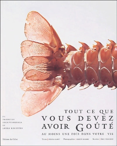 Livrenpoche : Tout ce que vous devez avoir goûté au moins une fois dans votre vie - Eric Fréchon - Livre