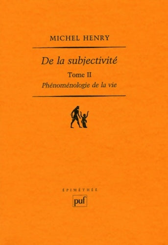 Livrenpoche : Phénoménologie de la vie volume 2 : De la subjectivité - Michel Henry - Livre