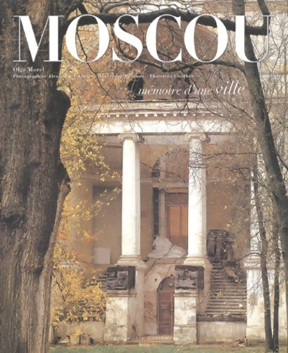 Livrenpoche : Moscou mémoire d'une ville - Olga Morel - Livre