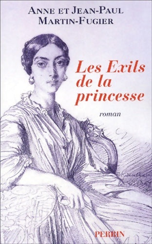 Livrenpoche : Les Exils de la Princesse - Anne Martin-Fugier - Livre