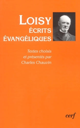 Livrenpoche : Loisy : Ecrits évangéliques - Charles Chauvin - Livre