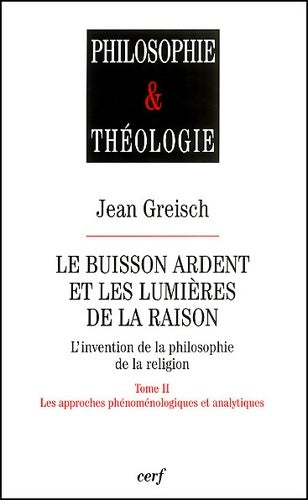 Livrenpoche : Le Buisson ardent et les Lumières de la raison Tome II - Jean Greisch - Livre