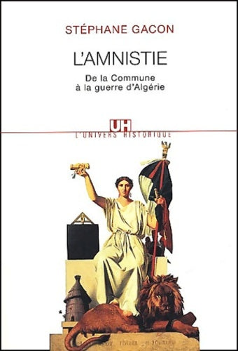Livrenpoche : L'Amnistie : De la Commune à la guerre d'Algérie - Stéphane Gacon - Livre