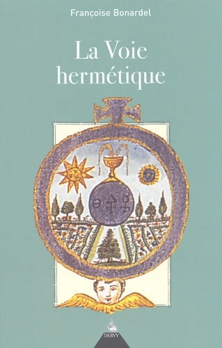 Livrenpoche : La voie hermétique - Françoise Bonardel - Livre