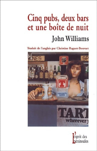 Livrenpoche : Cinq Pubs Deux Bars Et Une Boite De Nuit - John Williams - Livre