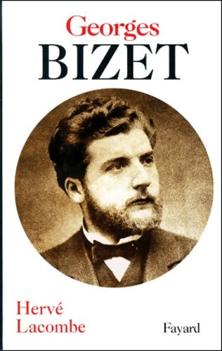 Livrenpoche : Georges Bizet - Hervé Lacombe - Livre