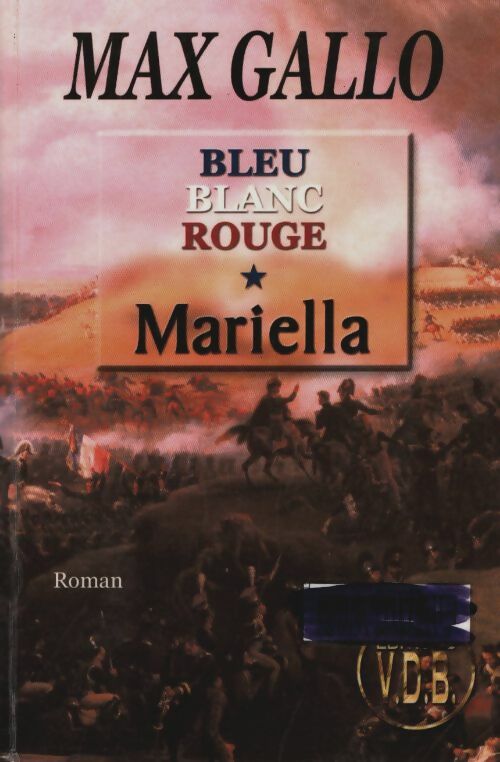 Livrenpoche : Bleu blanc rouge - Max Gallo - Livre