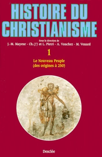 Livrenpoche : Histoire du christianisme. Le nouveau peuple des origines à 250 Tome I - Claude Lepelley - Livre