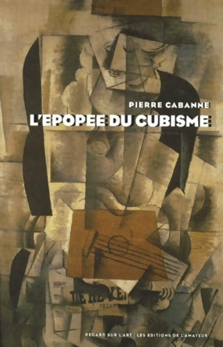 Livrenpoche : Epopée du cubisme - Pierre Cabanne - Livre