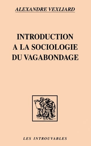 Livrenpoche : Introduction à la sociologie du vagabondage - Alexandre Vexliard - Livre
