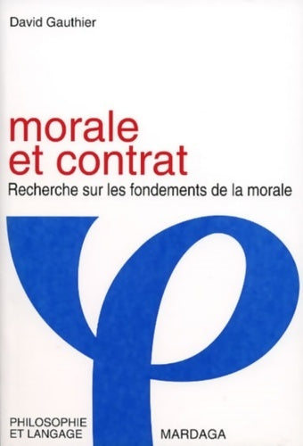 Livrenpoche : Morale et contrat : Recherche sur les fondements - D. Gauthier - Livre