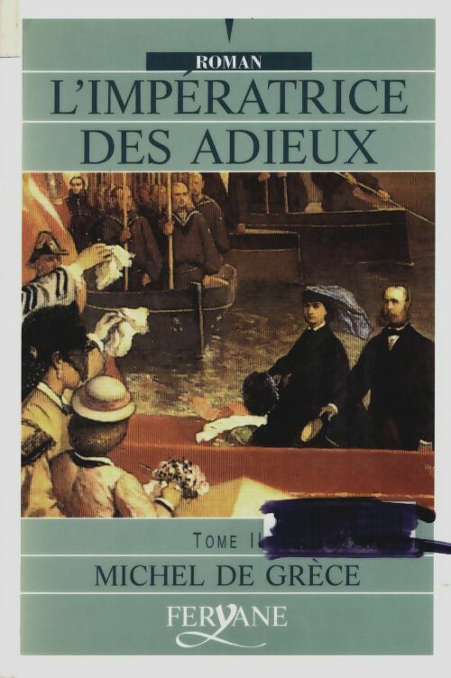 Livrenpoche : L'impératrice des adieux t. 2 - Michel De Grèce - Livre