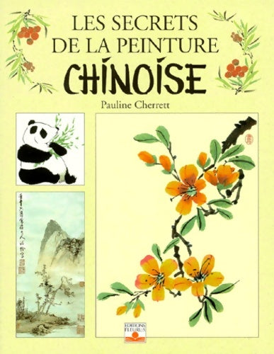 Livrenpoche : Les Secrets de la peinture chinoise - Pauline Cherrett - Livre
